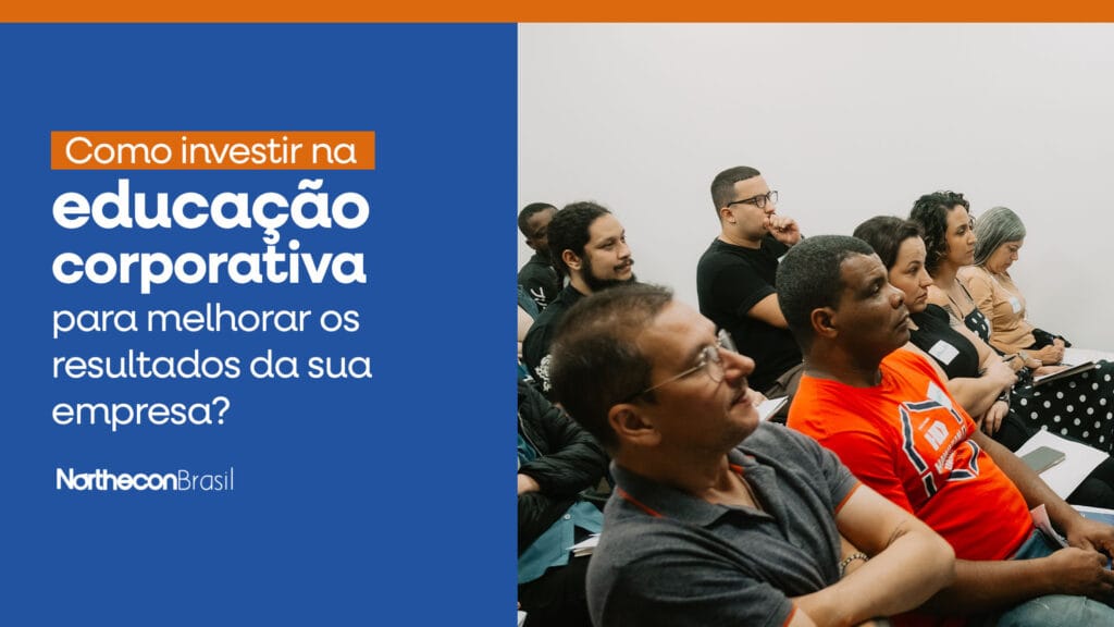 Funcionários de uma empresa assistindo a uma palestra do Alex e o seguinte texto: Como investir na educação corporativa para melhorar os resultados da sua empresa?