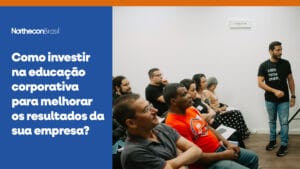 Alex dando palestra para pessoas em uma empresa e o seguinte texto: Como investir na educação corporativa para melhorar os resultados da sua empresa?
