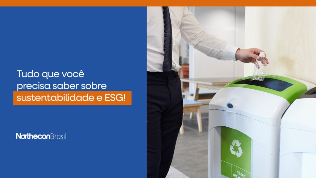 Pessoa no escritório jogando lixo em uma lixeira para produtos recicláveis e o seguinte texto ao lado: Tudo que você precisa saber sobre sustentabilidade e ESG!